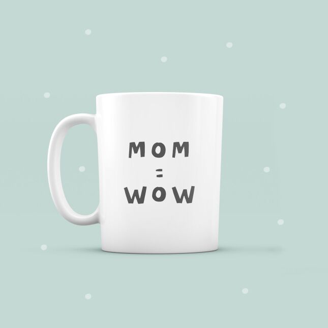 Keramik-Tasse "Mom = Wow"