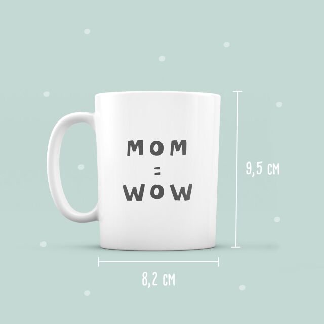 Ceramic mug &quot;Mom = Wow&quot;